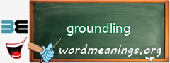 WordMeaning blackboard for groundling